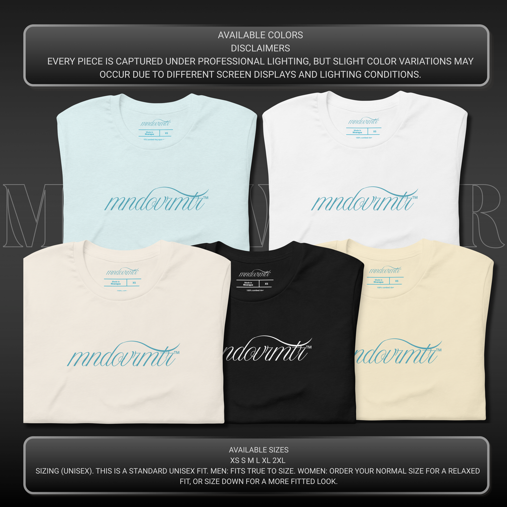 MNDOVRMTR unisex t-shirt design - soft typography colors. Heather Ice Blue, Natural, Vintage White, Black and White