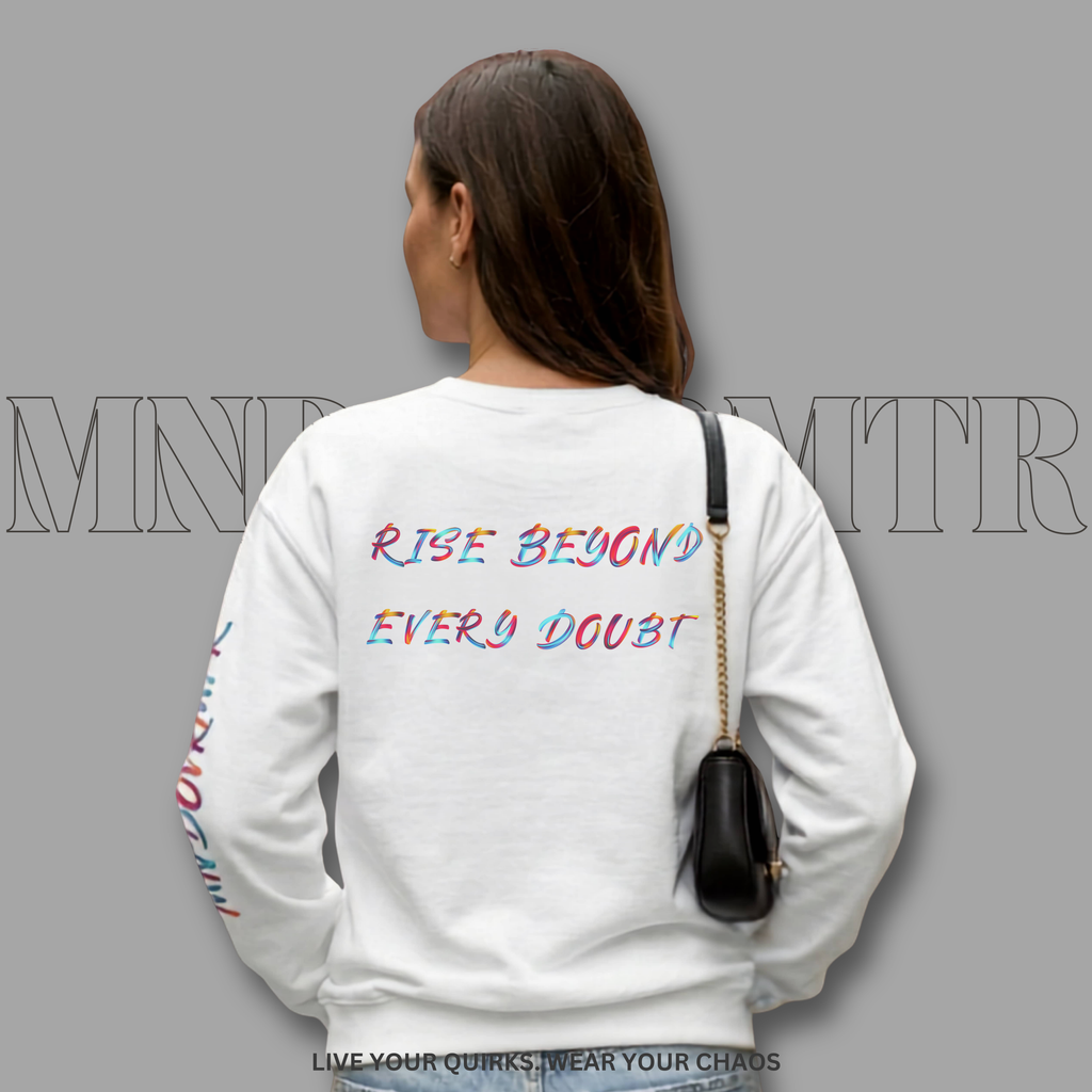 MNDOVRMTR™ unisex sweatshirt in white - Rise Beyond Every Doubt back print, streetwear crewneck