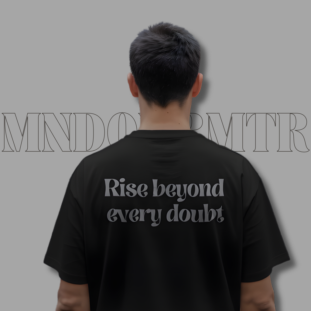 Rise Beyond Every Doubt Unisex Shirt | mndovrmtr™ Minimalist Mindset Tee