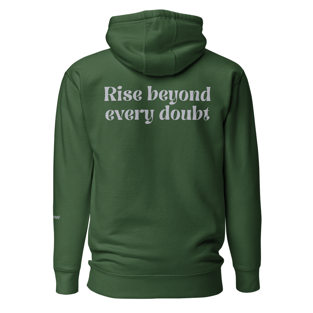 Forest Green , oversized, fleece, cotton, with front pocket hoodie and a gray Rise beyond every doubt text across the back