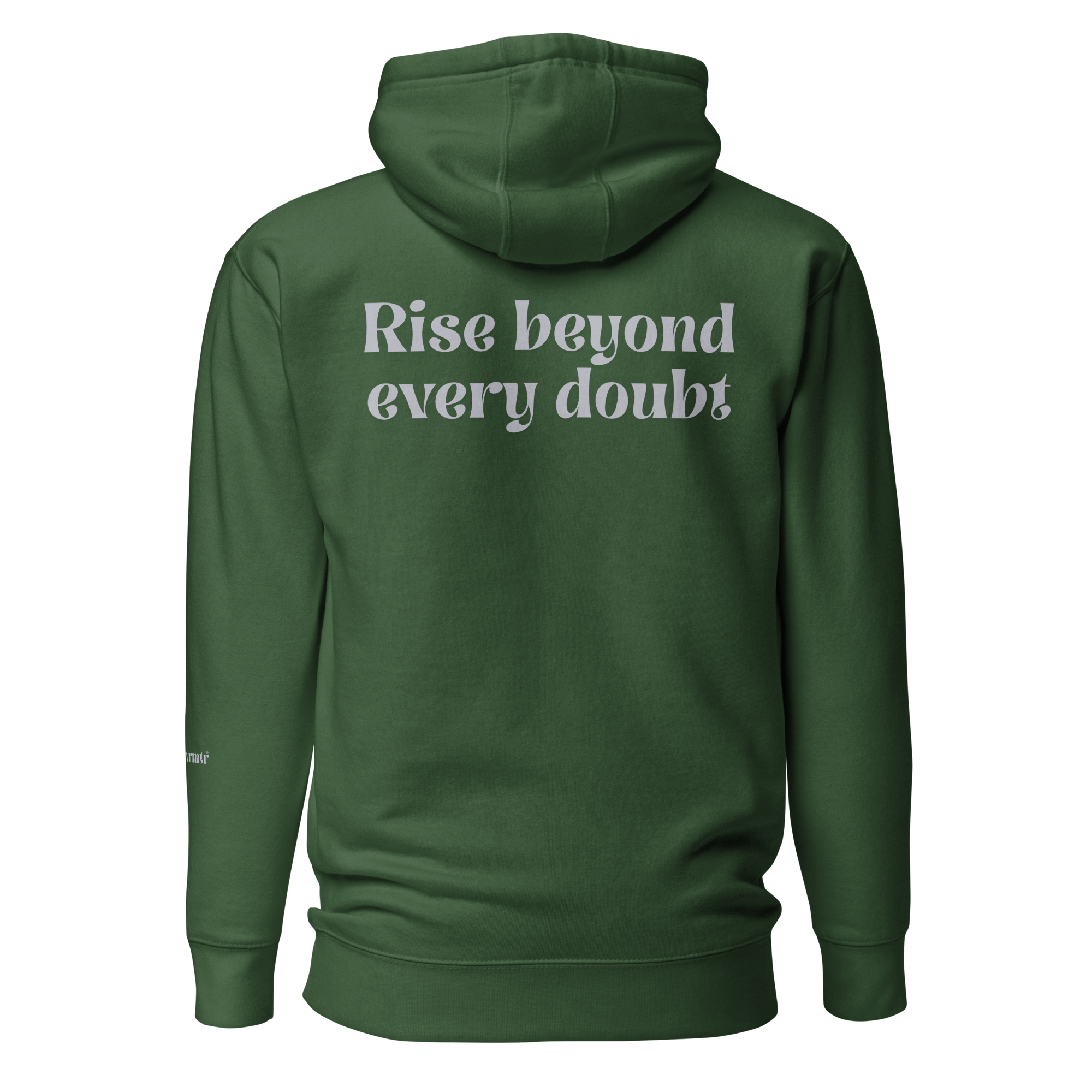 Forest Green , oversized, fleece, cotton, with front pocket hoodie and a gray Rise beyond every doubt text across the back